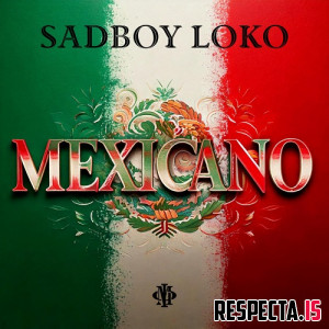 Sadboy Loko - Mexicano