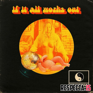 Sir Woman - If It All Works Out