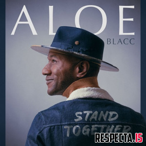 Aloe Blacc - Stand Together