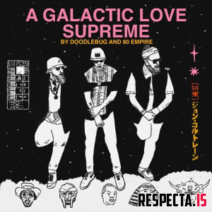 Doodlebug & 80 Empire - A Galactic Love Supreme