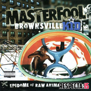 Master Fuol - Brownsville Kid (Epidome of Raw Animal Magnatism)