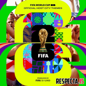 VA - The Official FIFA World Cup 26: Host City Themes