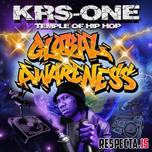 KRS-One - Temple of Hip Hop Global Awareness