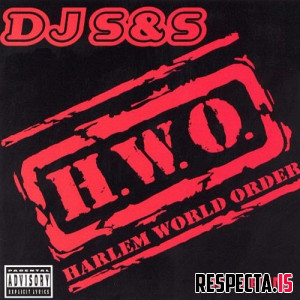 DJ S&S - H.W.O. (Harlem World Order)