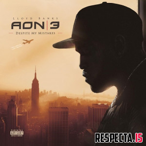 Lloyd Banks - A.O.N. (All or Nothing) Vol. 3: Despite My Mistakes