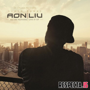Lloyd Banks - A.O.N. (All or Nothing) Vol. 2: Live It Up