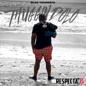 Blac Youngsta - Thuggin Dolo