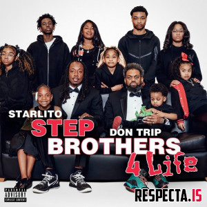Don Trip & Starlito - Step Brothers 4 Life
