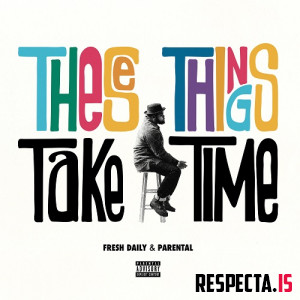 Fresh Daily & Parental - These Things Take Time (Deluxe)