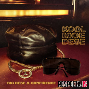 Big Dese & Confidence - Kool Moe Dese