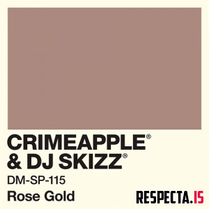 Crimeapple & DJ Skizz - Rose Gold