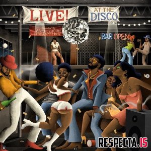 Ankhlejohn & August Fanon - Live at the Disco (Original Version)