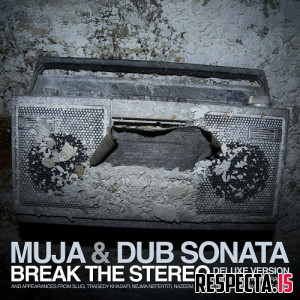Muja Messiah & Dub Sonata - Break the Stereo (Deluxe)