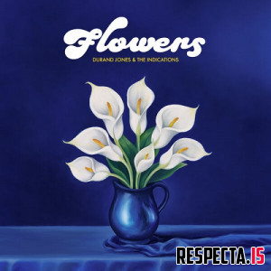 Durand Jones & The Indications - Flowers
