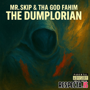 Mr. Skip & Tha God Fahim - The Dumplorian