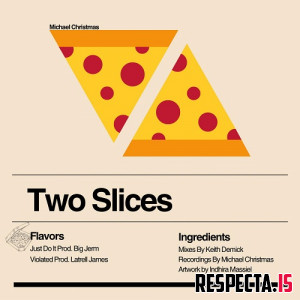 Michael Christmas - Two Slices