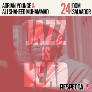 Adrian Younge, Ali Shaheed Muhammad & Dom Salvador - Jazz Is Dead 024