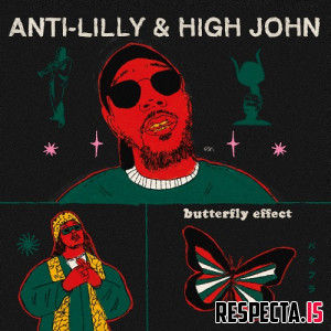 Anti Lilly & High John - Butterfly Effect (Deluxe)