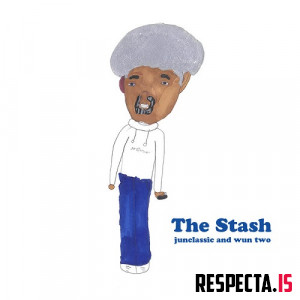 Junclassic & Wun Two - The Stash