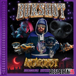 Bukshot - Antagonist: Bonus Bangaz