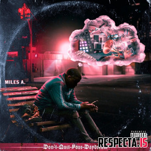 Miles A. - Don't Quit Your Daydream