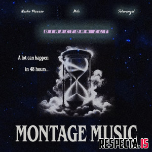 Nacho Picasso, Milc & Televangel - Montage Music: Directors Cut