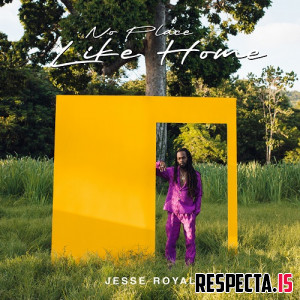Jesse Royal - No Place Like Home