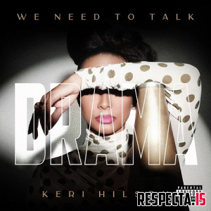 Keri Hilson - We Need to Talk: Drama