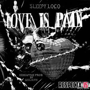 Sleepy Loco - Love is Pain: Dark