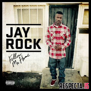 Jay Rock - Follow Me Home