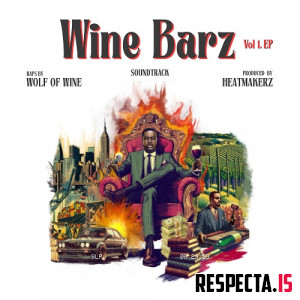 Wolf of Wine & The Heatmakerz - Wine Barz: For the Love Vol. 1