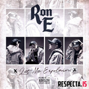 Ron E - Let Me Explain