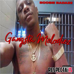 Boosie Badazz - Gangsta Melodie