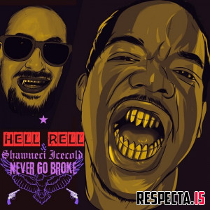 Hell Rell & Shawneci Icecold - Never Go Broke