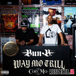 Bun B & Cory Mo - Way Mo Trill (Deluxe)