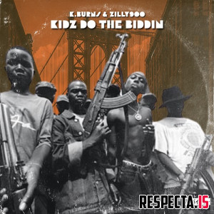 K.Burns & Zilly900 - Kidz Do the Biddin