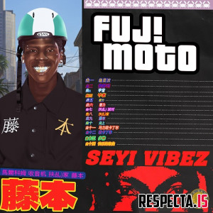Seyi Vibez - Fuji Moto