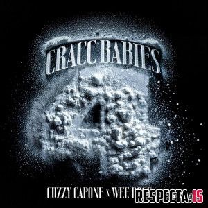 Cuzzy Capone & Wee Dogg - Cracc Babies 4