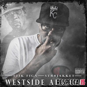 Stik Figa & Str8jakkett - Westside Alumni