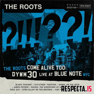 The Roots - The Roots Come Alive Too: DYWM30 Live at Blue Note NYC