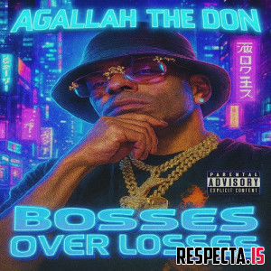 Agallah - Bosses Over Losses