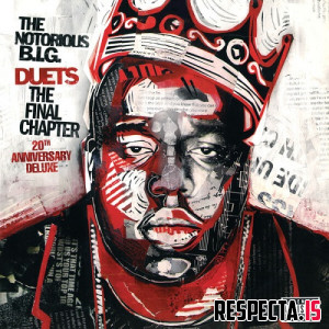 The Notorious B.I.G. - Duets: The Final Chapter (20th Anniversary Deluxe)