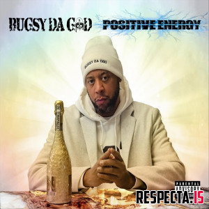 Bugsy Da God - Positive Energy