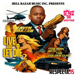 Heaven Razah & Stylez Tha Shadow Figure - Live and Let Die 2: The Man with the Golden Gun