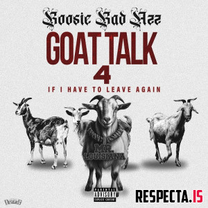 Boosie Badazz - Goat Talk 4: If I Have to Leave Again