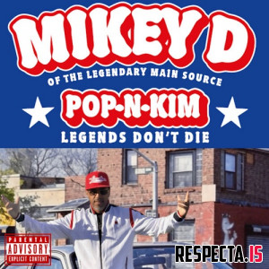 Mikey D - Pop-N-Kim: Legends Don't Die