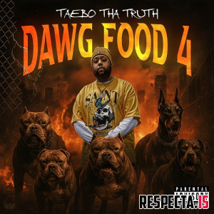 Taebo Tha Truth - Dawg Food 4