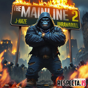 J-Haze & BhramaBull - The Mainline 2