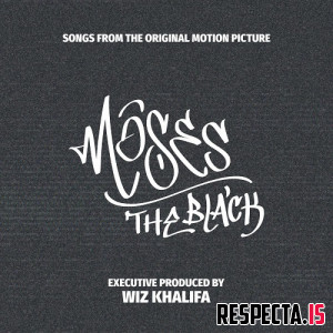 Wiz Khalifa - Moses the Black Soundtrack