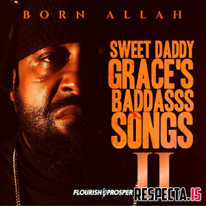 Born Allah - Sweet Daddy Grace's BaddAsss Songs Vol. 1 & 2